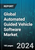 Global Automated Guided Vehicle Software Market by Offering (In-Built Vehicle Software, Integrated Software), Function (Collision Avoidance, Fleet Management, Integration & Connectivity), End-User - Forecast 2024-2030- Product Image