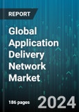 Global Application Delivery Network Market (ADM) by Product (Application Controllers, Application Gateways, Application Security Solution), Deployment Type (Cloud, On-Premise), End-User - Forecast 2024-2030- Product Image
