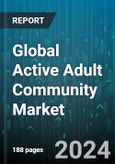 Global Active Adult Community Market (55+) by Category (Condominiums, Rentals, Single-Family Homes), Type (Age-restricted, Age-targeted), Amenities - Forecast 2024-2030- Product Image