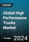Global High Performance Trucks Market by Vehicle Type (Medium & Heavy Duty Trucks, Pickup Trucks), Power Output (250-400 HP, 401-550 HP, >550 HP), Fuel, Transmission, Engine, Application - Forecast 2024-2030 - Product Image