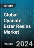 Global Cyanate Ester Resins Market by Type (Bifunctional Cyanate Esters, Blended Cyanate Esters, Modified Cyanate Esters), End-User (Aerospace & Defense, Automobiles, Electrical & Electronics) - Forecast 2024-2030- Product Image