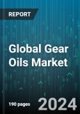 Global Gear Oils Market by Component (Additives, Base Oil), Gear Type (Bevel Gear, Helical Gear, Spur Gear), End-Use - Forecast 2024-2030- Product Image