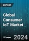 Global Consumer IoT Market by Components (Hardware, Services, Software), Connectivity (Wired, Wireless), Application - Forecast 2024-2030 - Product Thumbnail Image