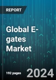 Global E-gates Market by Component (Hardware, Service, Software), Type (Automated, Semi-Automated), Application - Forecast 2024-2030- Product Image