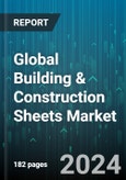 Global Building & Construction Sheets Market by Sheet Materials (Bitumen, Metal, Polymer), Utility (Bonding, Glazing, Insulation), End-Use - Forecast 2024-2030- Product Image