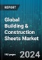 Global Building & Construction Sheets Market by Sheet Materials (Bitumen, Metal, Polymer), Utility (Bonding, Glazing, Insulation), End-Use - Forecast 2024-2030 - Product Thumbnail Image