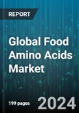 Global Food Amino Acids Market by Type (Glutamic acid, Lysine, Methionine), Source (Animal-based, Plant-based, Synthetic), Use, Application - Forecast 2024-2030- Product Image