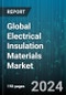 Global Electrical Insulation Materials Market by Product (Ceramics, Epoxy Resins, Thermoplastic), State (Liquid, Solid), Temperature, Application - Forecast 2024-2030 - Product Thumbnail Image