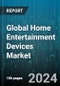 Global Home Entertainment Devices Market by Device Type (Audio Devices, Gaming Consoles, Video Devices), Distribution Channel (Offline, Online) - Forecast 2024-2030 - Product Thumbnail Image