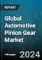 Global Automotive Pinion Gear Market by Type (Bevel Gear, Helical Gear), Material (Aluminum, Steel), Distribution Channel, Application - Forecast 2024-2030 - Product Image