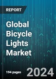 Global Bicycle Lights Market by Technology (Halogen, LED, Xenon), Mounting Type (Headlight, Rear Safety Light, Side Safety Light), Sales Channel - Forecast 2024-2030- Product Image