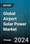Global Airport Solar Power Market by Product Type (Ground-Mounted, Remote, Roof-Mounted), Application (Electricity Generation, Lighting) - Forecast 2024-2030 - Product Thumbnail Image