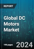 Global DC Motors Market by Power (3 kW - 75 kW, 750 Watts to 2.99 kW, <750 Watts), End-Use (Aerospace & Transportation, Automotive, Household Appliances) - Forecast 2024-2030- Product Image