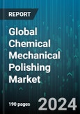 Global Chemical Mechanical Polishing Market by Consumables (Pad, Pad Conditioners, Slurry), Application (Compound Semiconductors, Integrated Circuits, MEMS & NEMS) - Forecast 2024-2030- Product Image