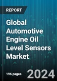 Global Automotive Engine Oil Level Sensors Market by Types (Economy Car, Full-Size Car, Microcar), End-Users (Aftermarket, Original Equipment Manufacturers (OEMs)) - Forecast 2024-2030- Product Image