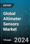 Global Altimeter Sensors Market by Technology (Barometric Altimeter, GPS Altimeter, Radar Altimeter), End-use (Aerospace & Defense, Automotive, Consumer Goods) - Forecast 2024-2030 - Product Image