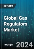 Global Gas Regulators Market by Product Type (Bolt-on, Bullnose, Campingaz), Gas Type (Corrosive Gases, Inert Gases, Toxic Gases), Application, Distribution - Forecast 2024-2030- Product Image