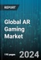 Global AR Gaming Market by Components (Hardware, Software), Display Type (Head-Mounted Displays, Smart Glasses), Connecting Device, Distribution Channel - Forecast 2024-2030 - Product Thumbnail Image