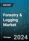 Forestry & Logging Market by Type, Offerings, Application - Global Forecast 2025-2030 - Product Image