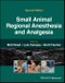 Small Animal Regional Anesthesia and Analgesia. Edition No. 2 - Product Thumbnail Image