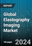 Global Elastography Imaging Market by Modality (Magnetic Resonance, Ultrasound), Application (Cardiology, Obigyn, Orthopedic & Musculoskeletal), End-User - Forecast 2024-2030- Product Image