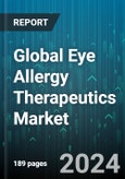 Global Eye Allergy Therapeutics Market by Product (Antihistamines, Corticosteroids, Immunomodulators), Distribution Channel (Offline, Online Pharmacy) - Forecast 2024-2030- Product Image