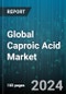 Global Caproic Acid Market by Type (98% of Caproic Acid, 99% of Caproic Acid), End Users (Food & Beverages, Personal Care & Cosmetics, Pharmaceuticals) - Forecast 2024-2030 - Product Image