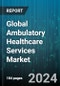 Global Ambulatory Healthcare Services Market by Type (Consultation, Diagnosis, Emergency Departments), Application (Gastroenterology, Ophthalmology, Orthopedics) - Forecast 2024-2030 - Product Thumbnail Image