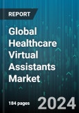 Global Healthcare Virtual Assistants Market by Type (Chatbots, Smart Speakers), User Interface (Automatic Speech Recognition, Text-based, Text-to-speech), End-use - Forecast 2024-2030- Product Image