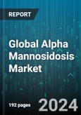 Global Alpha Mannosidosis Market by Treatment Type (Bone Marrow Transplant, Enzyme Replacement Therapy), Indication (Type I, Type II, Type III), End-User - Forecast 2024-2030- Product Image