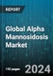 Global Alpha Mannosidosis Market by Treatment Type (Bone Marrow Transplant, Enzyme Replacement Therapy), Indication (Type I, Type II, Type III), End-User - Forecast 2024-2030 - Product Thumbnail Image