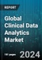 Global Clinical Data Analytics Market by Component (Hardware, Services, Software), Type (Descriptive, Predictive, Prescriptive), Application, End-User - Forecast 2024-2030 - Product Image