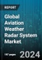 Global Aviation Weather Radar System Market by Radar Type (Airborne Radar, Ground Radar), Frequency Band (C Band, X Band), Application, Distribution Channel - Forecast 2024-2030 - Product Image