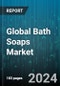 Global Bath Soaps Market by Ingredients (Conventional, Organic), Form (Liquid, Solid), Age, Distribution Channel, End-User - Forecast 2024-2030 - Product Thumbnail Image