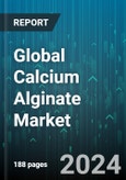 Global Calcium Alginate Market by Form (Fibers, Films, Gels), End-User (Agriculture, Cosmetics, Food & Beverage) - Forecast 2024-2030- Product Image