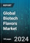 Global Biotech Flavors Market by Type (Fruit Flavors, Vanilla), Form (Liquid, Powder), Application - Forecast 2024-2030 - Product Thumbnail Image
