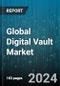 Global Digital Vault Market by Type (Services, Solutions), Deployment (Cloud, On-premise), End-User - Forecast 2024-2030 - Product Image