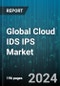 Global Cloud IDS IPS Market by Components (Services, Solution), Deployment (Hybrid, Private, Public), End-use - Forecast 2024-2030 - Product Thumbnail Image