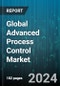 Global Advanced Process Control Market by Offering (Hardware, Services, Software), End-User (Automobile, Chemical, Energy & Power) - Forecast 2024-2030 - Product Image