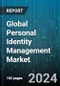 Global Personal Identity Management Market by Services (Managed Services, Professional Services), Data Type (Behavioral Data, Derived Data, Individual Identity Data), Deployment Type, Application, End-User - Forecast 2023-2030 - Product Thumbnail Image