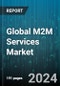 Global M2M Services Market by Communication Type (Cellular M2M, Low-Power Wide Area Networks, Satellite M2M), Services (Connectivity Sevices, Managed Services, Professional Services), Application, Industry - Forecast 2024-2030 - Product Thumbnail Image