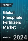 Global Phosphate Fertilizers Market by Product (Diammonium Phosphate (DAP), Monoammonium Phosphate (MAP), Single Superphosphate (SSP)), Application (Cereals & Grains, Fruits & Vegetables, Oilseeds & Pulses) - Forecast 2024-2030- Product Image