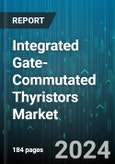 Integrated Gate-Commutated Thyristors Market by Type, Application, End- User - Global Forecast 2025-2030- Product Image