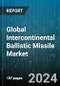 Global Intercontinental Ballistic Missile Market by Based on Launch Mode (Air-to-Air, Air-to-Surface, Subsea-to-Air), Range (Intercontinental, Intermediate-range, Medium-range), Payload, Application - Forecast 2024-2030 - Product Image