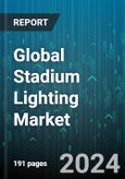 Global Stadium Lighting Market by Offering (Hardware, Services, Software), Light Source (Fluorescent Lighting, Halogen Lighting, HID Lighting), Communication Technology, Installation Type, Application - Forecast 2024-2030- Product Image