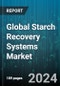 Global Starch Recovery Systems Market by Products (Filling Stations, Hydrocyclones & Centrifuges, Refining Sieves), Utility (Chips & Snack Pellets, Dehydrated Products, Frozen Products), Manufacturing Size - Forecast 2024-2030 - Product Image