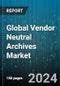 Global Vendor Neutral Archives Market by Imaging Modality (Angiography, Computed Tomography, Digital Fluoroscopy), Procurement Mode (Departmental VNA, Multi-Departmental VNA, Multi-Site VNA), Delivery Mode - Forecast 2024-2030 - Product Image