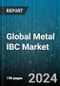 Global Metal IBC Market by Material (Carbon Steel, Stainless Steel), Capacity (1000-2000 Liters, Less than 1000 Liters, More than 2000 Liters), Design, Content, Technology, End-User - Forecast 2024-2030 - Product Image