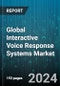 Global Interactive Voice Response Systems Market by Technology (Speech Based, Text-to-Speech, Touch Tone Based), Product (Services, Solutions), Deployment, Organization Size, End-User - Forecast 2024-2030 - Product Image