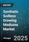 Synthetic Soilless Growing Mediums Market - Global Forecast to 2030 - Product Thumbnail Image